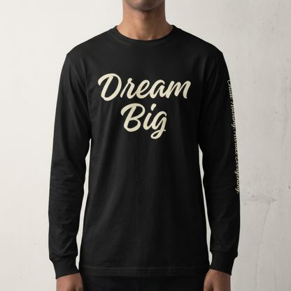 DREAM BIG LONG SLEEVE TEE